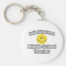 Smile If You Love A Middle School Teacher Key Chains