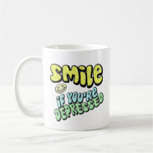 Smile if You're Depressed Mug