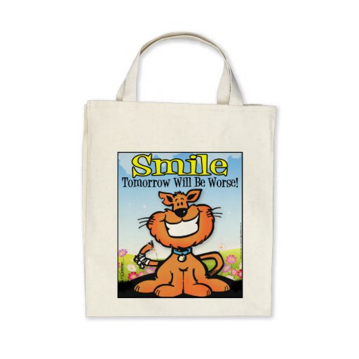Smile Tomorrow Will Be Worse Canvas Bag