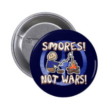 S'mores Not Wars Pinback Button