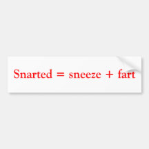 Snarted Bumper Sticker