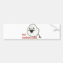 So Hardcore Bumper Stickers