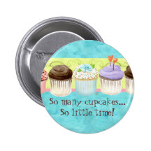 So Many Cupcakes, so Little Time!  Cupcake Art Pin