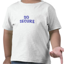 So Secure, t shirt
