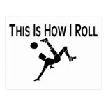 Soccer This Is How I Roll Soccer Player Postcard
