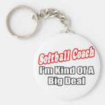 Softball Coach...Big Deal Key Chain