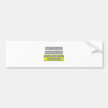 Software Engineers...Much Smarter Bumper Stickers