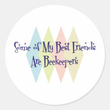 Some of My Best Friends Are Beekeepers Sticker
