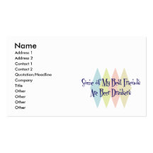 Some of My Best Friends Are Beer Drinkers Business Cards