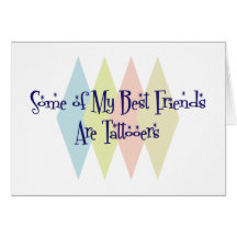 Some of My Best Friends Are Tattooers Card