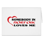 Somebody in Norfolk loves me t shirt Greeting Cards
