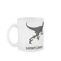 Sometimes, evolution sucks mugs