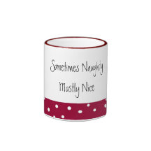 Sometimes Naughty Mostly NIce Mugs