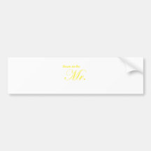 Soon to be Mr Bumper Sticker