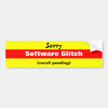 Sorry Software Glitch Bumper Stickers