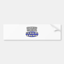 Spanish Teacher...Big Deal Bumper Stickers