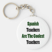 Spanish Teachers Are The Coolest Teachers Key Chains