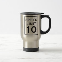 Speed Limit 10 Coffee Mug
