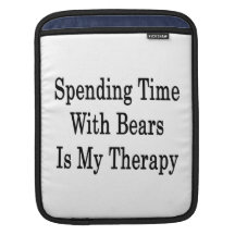 Spending Time With Bears Is My Therapy iPad Sleeves