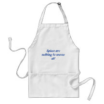 Spices are nothing to sneeze at! apron