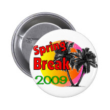 Spring Break 2009 T-shirts Pinback Buttons