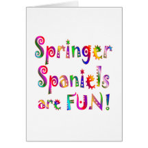 Springer Spaniels are Fun Card