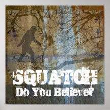 Squatch, Do You Believe Print