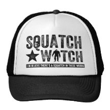 Squatch Watch - I believe Trucker Hat