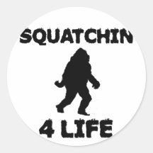 Squatchin 4 Life Sticker