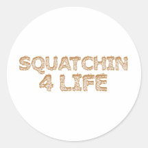 Squatchin For Life Sticker