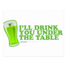 St Patrick's Day I'll Drink you under the Table Post Card