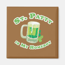 ST. PATTY IS MY HOMEBOY FRIDGE MAGNET