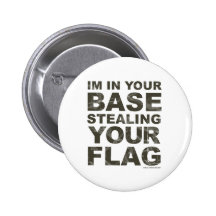 Stealing Your Flag - FPS, Game, Gamer, Video Games Pins