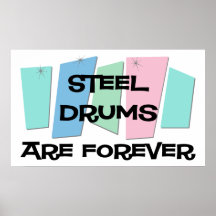 Steel Drums Are Forever Poster