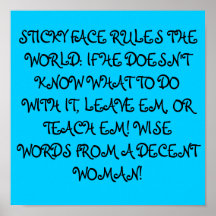 STICKY FACE RULES THE WORLD: IF HE DOESN'T KNOW... PRINT