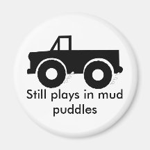 Still plays in mud puddles (4WD) Refrigerator Magnet