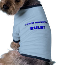 Stock Breeders Rule! Dog Tee