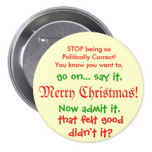Stop being PC for Christmas!! Button