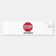 Stop For Genius (Stop Sign) Bumper Sticker
