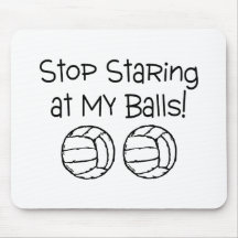 Stop Staring At My Balls Volleyballs Mouse Pads
