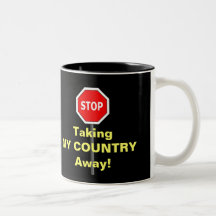 Stop Taking My Country Mug