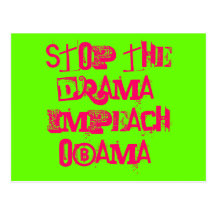 STOP THE DRAMA! IMPEACH OBAMA! POSTCARD
