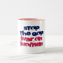 Stop the GOP War on Women Coffee Mugs