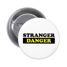 Stranger Danger Pinback Button
