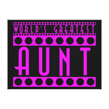Stylish Chic Gifts for Aunts World's Greatest Aunt Gallery Wrapped Canvas