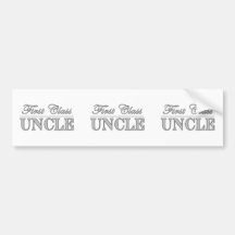 Stylish Elegant Uncles : First Class Uncle Bumper Stickers