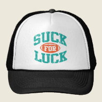 Suck for Luck hats