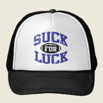 Suck for Luck hats