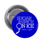 Sugar & Spice on Ice Pinback Buttons