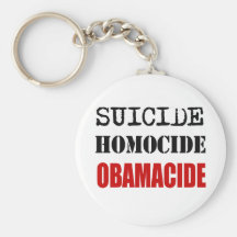 SUICIDE, HOMOCIDE, OBAMACIDE KEY CHAIN